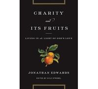 Charity and Its Fruits: Living in the Light of God's Love