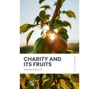 Charity and its Fruits: Modern, Updated Translation (Easy to Read)