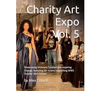 Charity Art Expo n*5: Celebrating Independent Artists and Giving Back - Featuring 30+ Exhibitors Supporting WWF, October 2025 Edition