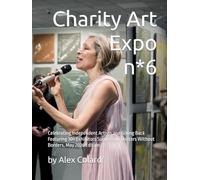 Charity Art Expo n*6: Celebrating Independent Artists and Giving Back - Featuring 30+ Exhibitors Supporting Doctors Without Borders, May 2026 Edition