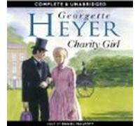 Charity Girl: by Georgette Heyer (Unabridged Audiobook 8cd`s)