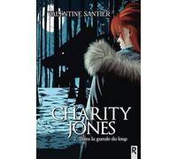 Charity Jones: 2 - Dans la gueule du loup