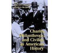 Charity, Philanthropy, and Civility in American History