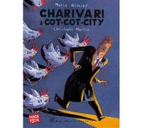 Charivari à cot-cot-city (Panda poche) Marie Nimier (Auteur), Christophe Merlin (Illustration)