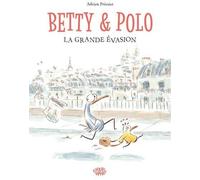 Charivari Betty & Polo - La grande évasion