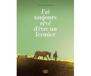 Charivari J'ai toujours rêvé d'être un fermier