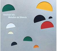 Charivari Trio - Melodias Del Silencio
