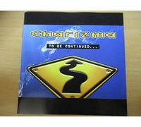 Charizma - to Be Continued. [Import]