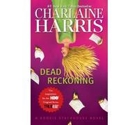 Charlaine Harris Dead Reckoning (Poche) Sookie Stackhouse/True Blood