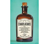 Charlatans How Grifters, Swindlers, and Hucksters Bamboozle the Media, the Markets, and the Masses - Moises Naim - Basic Books - ebook (ePub) - Livre
