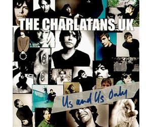 Charlatans U.K. - Us & Us Only