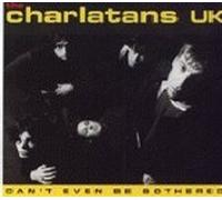 Charlatans UK - Can't Even Be Bothered [EP]