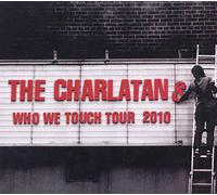 Charlatans - Who We Touch Tour:..