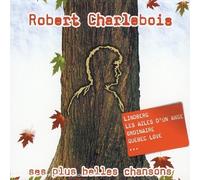Charlebois, Robert - Ses Plus Belles Chansons [Import]