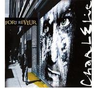 Charlelie - Fort Reveur [Import]