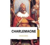 Charlemagne - Bruno Dumézil - Puf - broché - Biographie