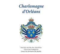 Charlemagne d'Orleans: (avec l'écriture de Jacob)
