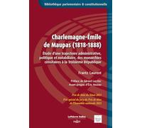 Charlemagne-Emile de Maupas (1818-1888) : étude d'une trajectoire