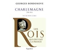 Charlemagne - Empereur Et Roi