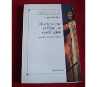 Charlemagne et l'Empire carolingien
