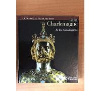 Charlemagne et les Carolingiens, 687-987