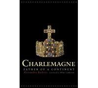 Charlemagne - Father Of A Continent