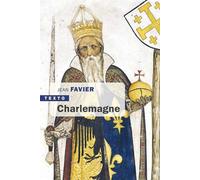 Charlemagne - Jean Favier - Tallandier - Poche - Biographie