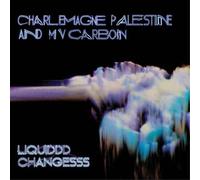 Charlemagne Palestine and MV Carbon Liquiddd Changesss (Vinyl)