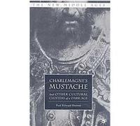 Charlemagne's Mustache, New Middle Ages Series Paul E. Dutton (Auteur)