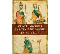 Charlemagne's Practice Of Empire