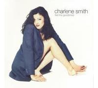 Charlene Smith - Feel The Goodtime [Import]
