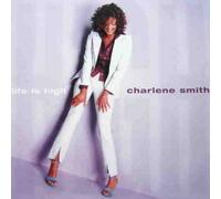 Charlene Smith - Life is High [Import]