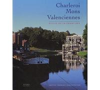Charleroi Mons Valenciennes