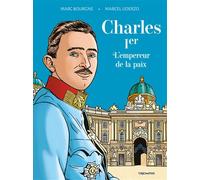 Charles 1er l'empereur de la paix - Marc Bourgne - Triomphe Eds Du - cartonné - Bande dessinée