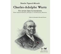 Charles-Adolphe Wurtz : un savant dans la tourmente