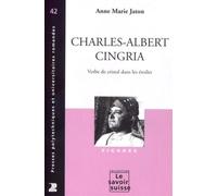 Charles-Albert Cingria Verbe de cristal dans les étoiles - Anne-Marie Jaton - Presses Polytechniques Romandes - broché - Biographie