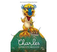 Charles apprenti dragon - Alex Cousseau - Seuil Jeunesse - broché - Document jeunesse dès 6 ans
