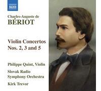Charles August de Beriot : Concertos pour violon n° 2, n° 3 et n° 5
