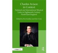 Charles Avison In Context Roz Southey, Eric Cross (Auteur)