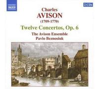 Charles Avison Twelve Concertos Op. 6 (Beznosiuk, Avison Ensemble) (CD) Album