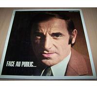 Charles Aznavour - Face Au Public... - J'Aimerai / Tout S'en Va / Ma Mie / Caroline / Comme Une Maladie / Emmenez-Moi / De T'Avoir Aimée / Et Moi Dans Mon Coin...