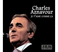 Charles Aznavour - JE T'AIME COMME ÇA