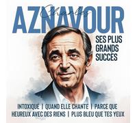 Charles Aznavour - Ses Plus Grands Succès