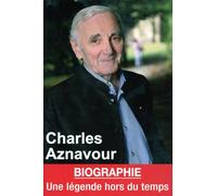 Charles Aznavour - Une Légende Hors Du Temps