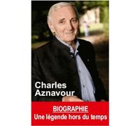 Charles Aznavour - Une Légende Hors Du Temps