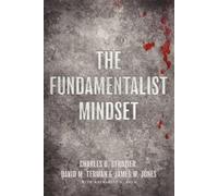 The Fundamentalist Mindset Charles B. Strozier, David M. Terman, James W. Jones, Katherine A. Boyd (Auteur)