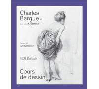 Charles Bargue et Jean-Léon Gérôme – Cours de dessin – Relié – ACR