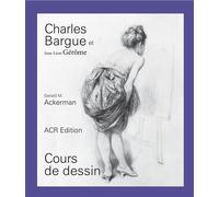 Charles Bargue et Jean-Léon Gérôme, cours de dessin - ACKERMAN/PARRISH - A.c.r. - relié - Beau livre