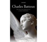 Charles Batteux: The Fine Arts Reduced to a Single Principle - [Version Originale] James O Young (Auteur)