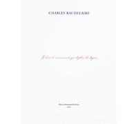 Charles Baudelaire - Je hais le mouvement qui déplace les lignes - Marcel Broodthaers - Mousse Publishing - broché - Beau livre